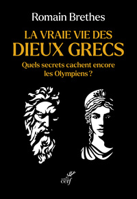 Picture of La vraie vie des dieux grecs