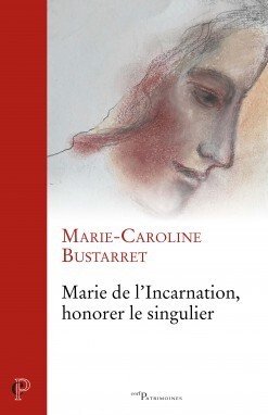 Picture of MARIE DE L'INCARNATION, HONORER LE SINGULIER