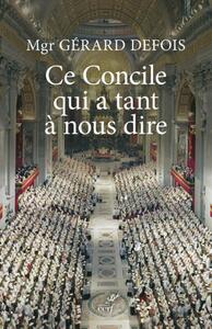 Image de CE CONCILE QUI A TANT À NOUS DIRE