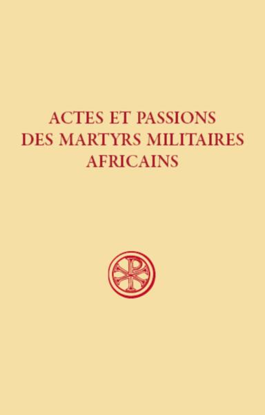 Picture of SC 609 ACTES ET PASSIONS DES MARTYRS MILITAIRES AFRICAINS
