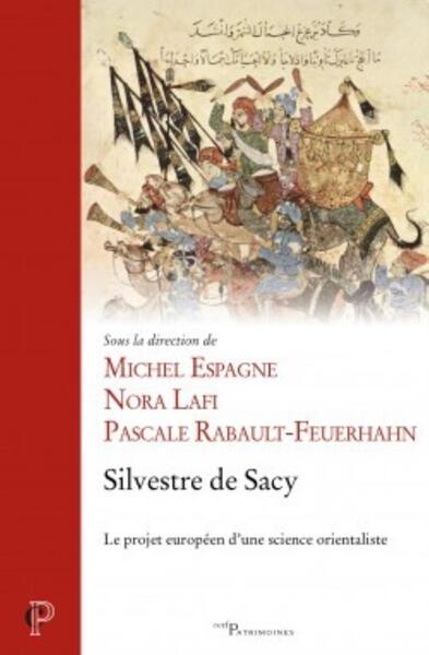 Image de SILVESTRE DE SACY - LE PROJET EUROPEEN D'UNE SCIENCE ORIENTALISTE
