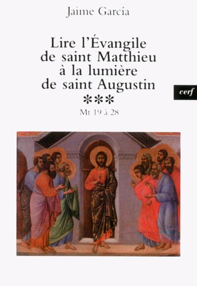 Picture of LIRE L'ÉVANGILE DE SAINT MATTHIEU À LA LUMIÈRE DESAINT AUGUSTIN, 3
