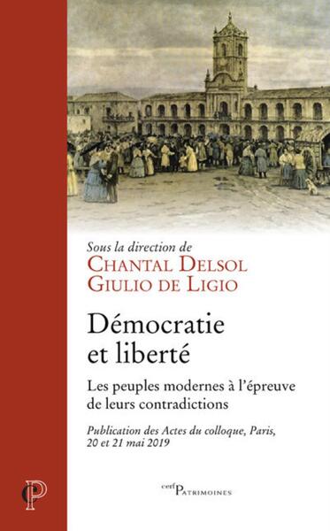 Picture of Démocratie et liberté : les peuples modernes à l'épreuve de leurs contradictions