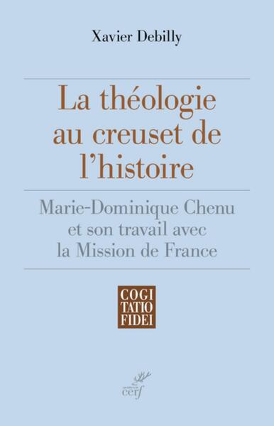 Image de LA THÉOLOGIE AU CREUSET DE L'HISTOIRE