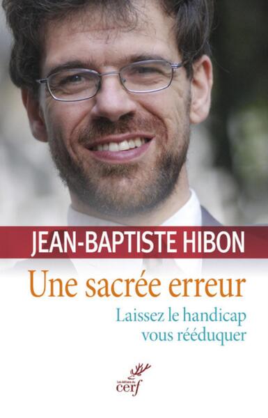 Picture of UNE SACRÉE ERREUR. LAISSEZ LE HANDICAP VOUS RÉÉDUQUER