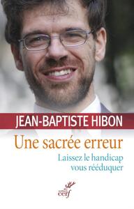 Picture of UNE SACRÉE ERREUR. LAISSEZ LE HANDICAP VOUS RÉÉDUQUER