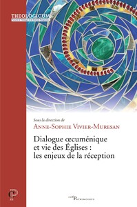 Picture of Dialogue oecuménique et vie des Églises : les enjeux de la réception
