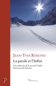 Picture of LA PAROLE ET L'INFINI - A LA RECHERCHE DE LA TRACEDE L'INFINI DANS LA PAROLE HUMAINE