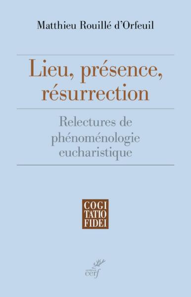 Image de LIEU, PRÉSENCE, RÉSURRECTION