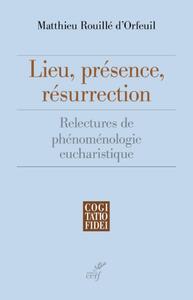 Image de LIEU, PRÉSENCE, RÉSURRECTION