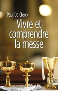 Image de VIVRE ET COMPRENDRE LA MESSE