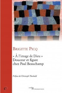 Image de A L'IMAGE DE DIEU - DOUCEUR ET FIGURE CHEZ PAUL BEAUCHAMP