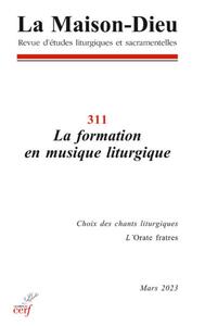Picture of LA MAISON-DIEU 311 - LA FORMATION EN MUSIQUE LITURGIQUE