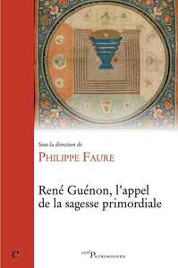 Image de RENÉ GUÉNON. L'APPEL DE LA SAGESSE PRIMORDIALE
