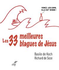 Picture of LES TRENTE-TROIS MEILLEURES BLAGUES DE JESUS - ESSAI SUR LA DIBINE DROLERIE DES EVANGILES
