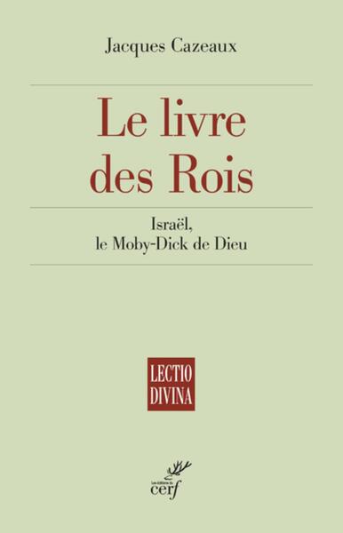 Picture of LE LIVRE DES ROIS - ISRAEL, LE MOBY-DICK DE DIEU