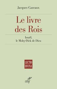Picture of LE LIVRE DES ROIS - ISRAEL, LE MOBY-DICK DE DIEU