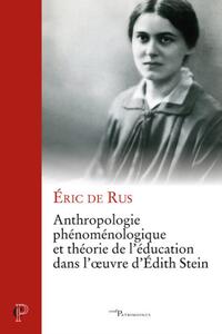 Picture of ANTHROPOLOGIE PHENOMENOLOGIQUE ET THEORIE DE L'EDUCATION DANS L'OEUVRE D'EDITH STEIN