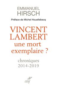 Picture of VINCENT LAMBERT, UNE MORT EXEMPLAIRE ? - CHRONIQUES 2014-2019