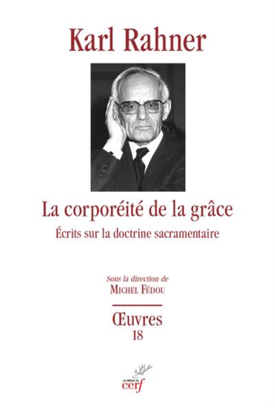 Image de LA CORPOREITE DE LA GRACE - ECRITS SUR LA DOCTRINESACRAMENTAIRE
