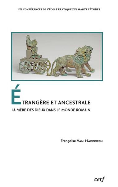 Picture of ETRANGERE ET ANCESTRALE - LA MERE DES DIEUX DANS LE MONDE ROMAIN