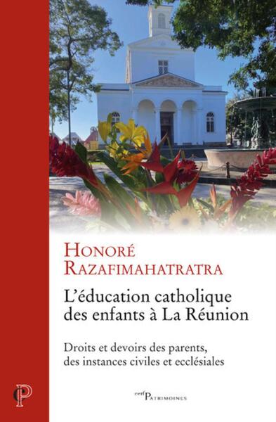 Picture of L'EDUCATION CATHOLIQUE DES ENFANTS A LA REUNION -DROITS ET DEVOIRS DES PARENTS, DES INSTANCES CIVIL