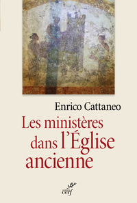 Image de LES MINISTERES DANS L'EGLISE ANCIENNE