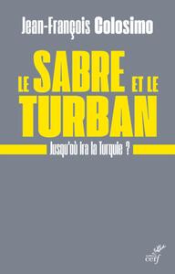 Picture of LE SABRE ET LE TURBAN. JUSQU'OU IRA LA TURQUIE