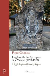 Picture of LE GENOCIDE DES SYRIAQUES ET LE VATICAN (1890-1920) - TOME 1 SEYFO, LE GENOCIDE DES SYRIAQUES