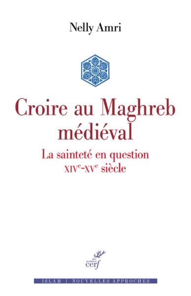 Image de CROIRE AU MAGHREB MEDIEVAL