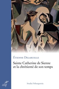 Picture of Sainte Catherine de Sienne et la chrétienté de son temps