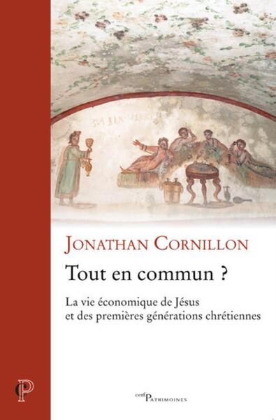 Picture of TOUT EN COMMUN ? - LA VIE ECONOMIQUE DE JESUS ET DES PREMIERES GENERATIONS CHRETIENNES