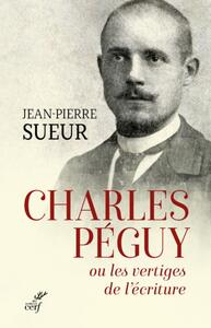 Picture of CHARLES PEGUY OU LES VERTIGES DE L'ECRITURE