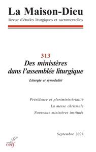 Picture of REVUE LA MAISON-DIEU - 313 DES MINISTERES DANS L'ASSEMBLEE LITURGIQUE