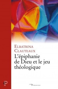 Image de L'EPIPHANIE DE DIEU ET LE JEU THÉOLOGIQUE