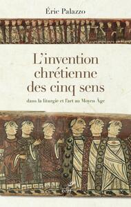 Image de L'INVENTION CHRÉTIENNE DES CINQ SENS DANS LA LITURGIE ET L'ART AU MOYEN ÂGE