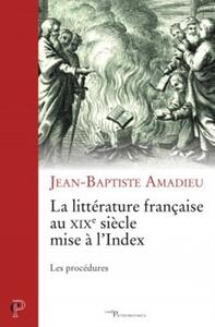Picture of LA LITTÉRATURE FRANÇAISE DU XIXE SIÈCLE MISE À L'INDEX