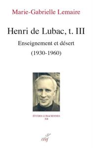 Picture of HENRI DE LUBAC, T. III - ENSEIGNEMENT ET DESERT (1930-1960)