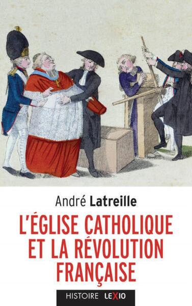 Image de L'EGLISE CATHOLIQUE ET LA REVOLUTION FRANCAISE