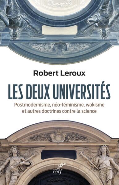Picture of LES DEUX UNIVERSITES - POSTMODERNISME, NEO-FEMINISME, WOKISME ET AUTRES DOCTRINES CONTRE LA SCIENCE
