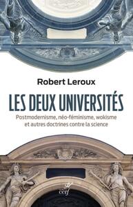 Picture of LES DEUX UNIVERSITES - POSTMODERNISME, NEO-FEMINISME, WOKISME ET AUTRES DOCTRINES CONTRE LA SCIENCE
