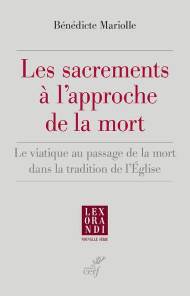 Picture of LES SACREMENTS A L'APPROCHE DE LA MORT - LE VIATIQUE AU PASSAGE DE LA MORT DANS LA TRADITION DE L'EG