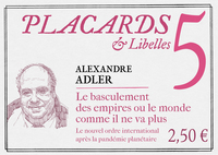Picture of PLACARDS & LIBELLES - TOME 5 LE BASCULEMENT DES EMPIRES OU LE MONDE COMME IL NE VA PLUS