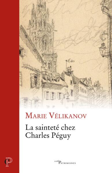 Image de LA SAINTETE CHEZ CHARLES PEGUY