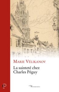Image de LA SAINTETE CHEZ CHARLES PEGUY