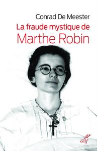 Image de LA FRAUDE MYSTIQUE DE MARTHE ROBIN