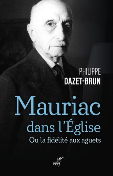 Picture of MAURIAC DANS L'EGLISE CATHOLIQUE - OU LA FIDELITEAUX AGUETS