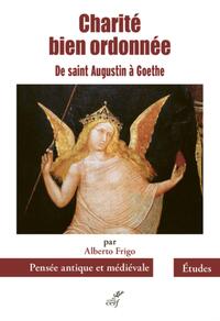 Picture of CHARITE BIEN ORDONNEE - DE SAINT AUGUSTIN A GOETHE