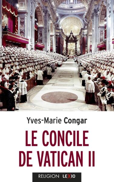 Picture of LE CONCILE DE VATICAN II - SON EGLISE, PEUPLE DE DIEU ET CORP DU CHRIST