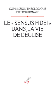 Image de LE SENSUS FIDEI DANS LA VIE DE L'EGLISE